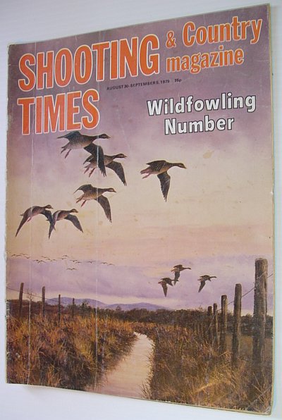 Shooting Times and Country Magazine - Wildfowling Number: August 30-September 5, 1979