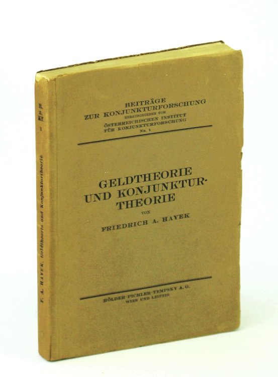 Geldtheorie Und Konjunkturtheorie (Common English Title: Monetary Theory and the Trade Cycle)