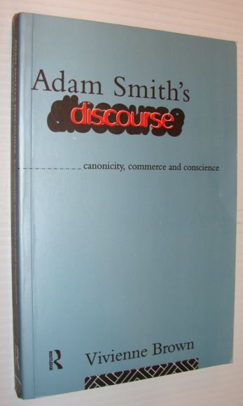 Adam Smith's Discourse: Canonicity, Commerce and Conscience