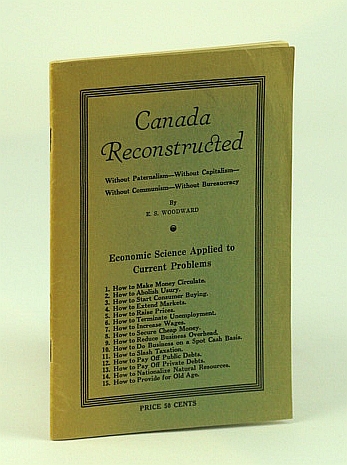 Canada Reconstructed - Without Paternalism - Without Capitalism - Without Communism - Without Bureaucracy
