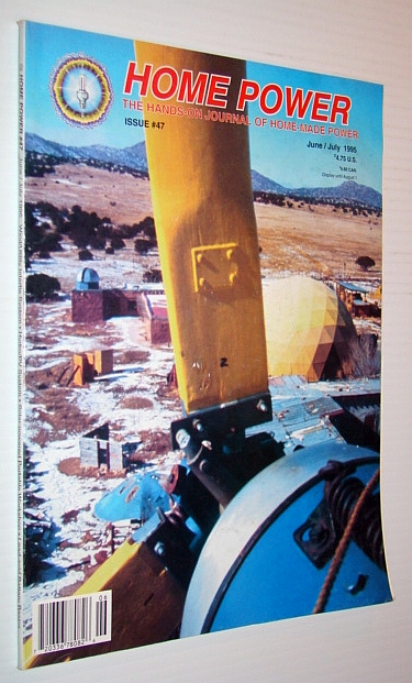 Home Power - The Hands-On Journal of Home-Made Power, Issue #47, June / July 1995