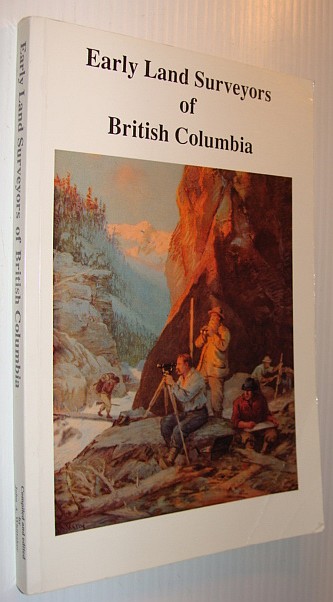Early Land Surveyors of British Columbia (P.L.S. Group)