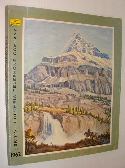 Victoria (British Columbia) 1962 Telephone Directory, Including Ganges, Gulf Islands, Saanich and Sooke