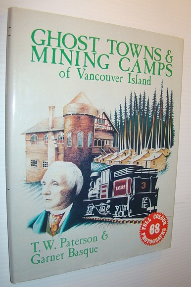 Ghost Towns & Mining Camps of Vancouver Island
