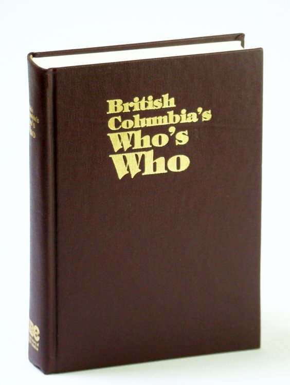 Image for British Columbia's Who's Who: A Biographical Record of the Men and Women of Our Time 1992-1996 British Columbia's Who's Who: A Biographical Record of the Men and Women of Our Time 1992-1996