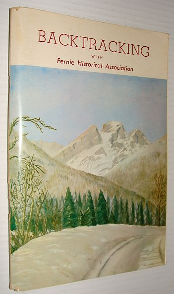 Backtracking with Fernie Historical Association