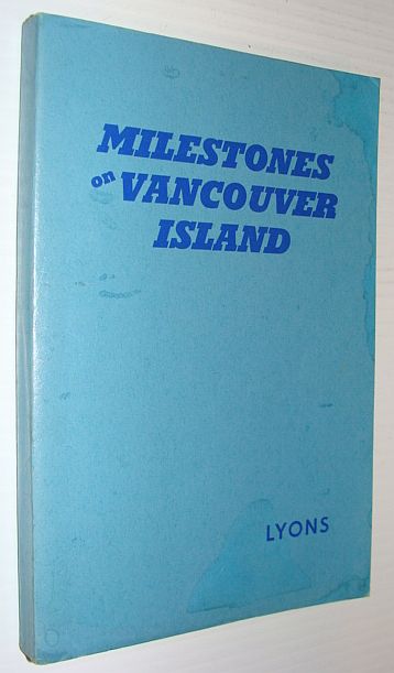 Milestones on Vancouver Island