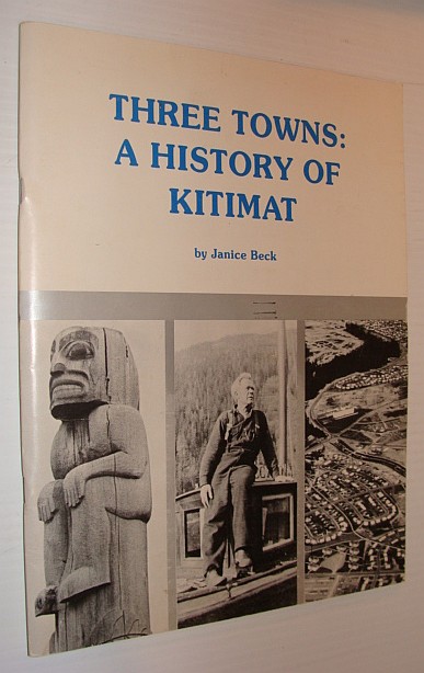 Three Towns: A History of Kitimat