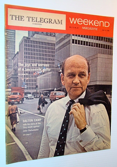 Weekend Magazine, 12 August 1967 (Newspaper Insert) - Dalton Camp Cover Photo