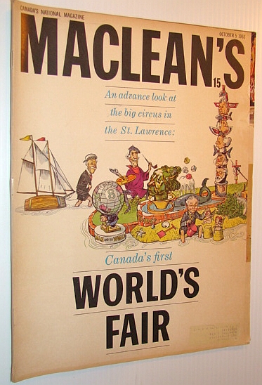 Maclean's, Canada's National Magazine, October 5, 1963 - Canada's First World's Fair - An Advance Look