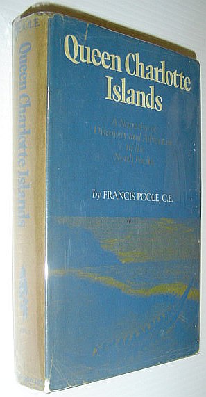 Queen Charlotte Islands: A Narrative of Discovery and Adventure in the North Pacific - The Northwest Library / Volume 2