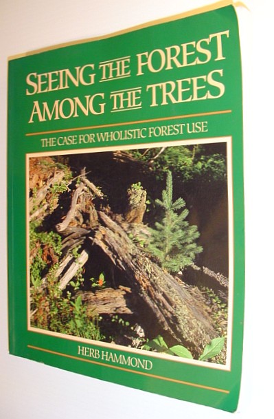 Seeing the Forest Among the Trees: The Case for Wholistic Forest Use