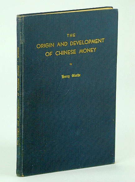 The Origin and Development of Chinese Money