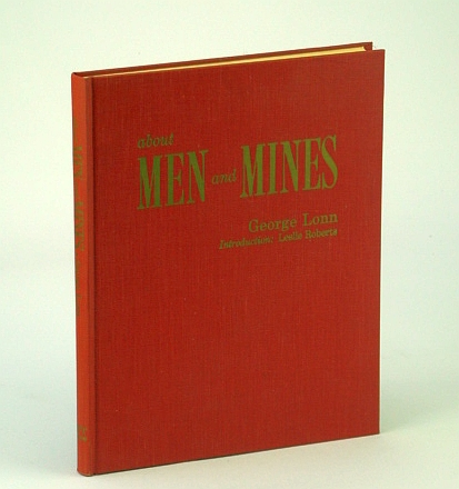 Men and Mines: Short Biographies of Some Colorful Contemporary Figures Behind Canada's Mighty Mining Industry