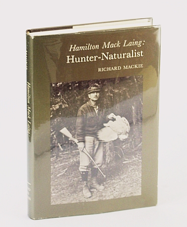Hamilton Mack Laing: Hunter-Naturalist