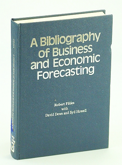 A Bibliography of Business and Economic Forecasting