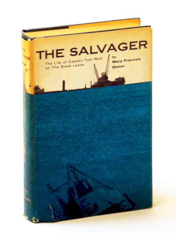 The Salvager: The Life of Captain Tom Reid on the Great Lakes