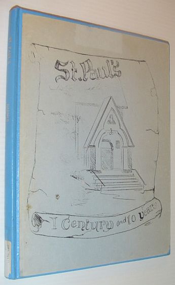 One Hundred and Ten Years in the History of St. Paul's (Church) , Esquimalt, British Columbia