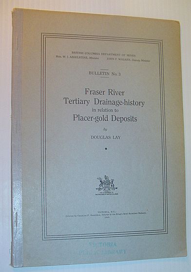 Fraser River Tertiary Drainage-History in Relation to Placer-gold Deposits: Bulletin No. 3