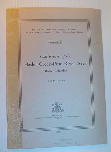 Coal Reserves of the Hasler Creek-Pine River Area British Columbia: Bulletin No. 36