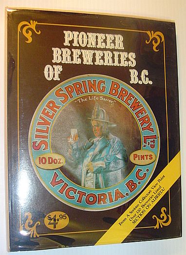 Pioneer Breweries of British Columbia: A Look at B.C. Breweries from a Collector's Point of View