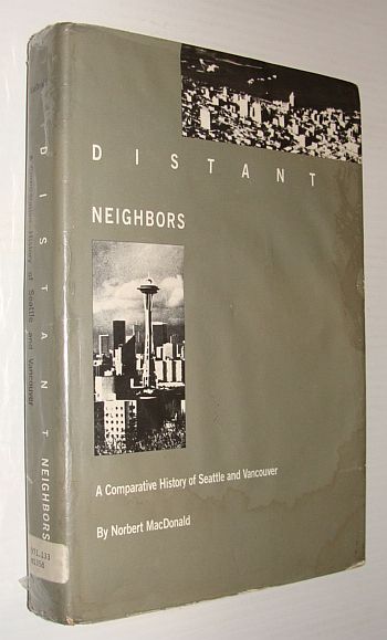 Distant Neighbors: A Comparative History of Seattle and Vancouver