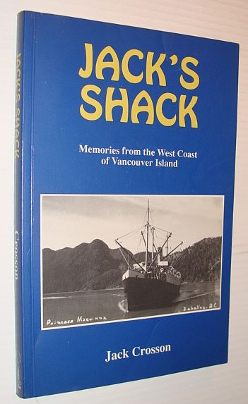Jack's Shack : Memories from the West Coast of Vancouver Island