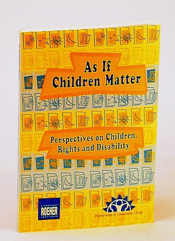 Image for As If Children Matter: Perspectives on Children, Rights and Disability As If Children Matter: Perspectives on Children, Rights and Disability