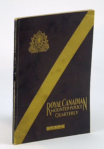 Image for Royal Canadian Mounted Police (RCMP / R.C.M.P.) Quarterly, Volume 5, July , 1937, Number 1 Royal Canadian Mounted Police (RCMP / R.C.M.P.) Quarterly, Volume 5, July , 1937, Number 1