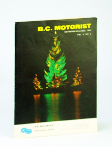 B.C. (British Columbia) Motorist (Magazine), November (Nov.) - December (Dec.), 1964, Vol. 3, No. 6 - B.C. Indian Art / Horne Lake Caves