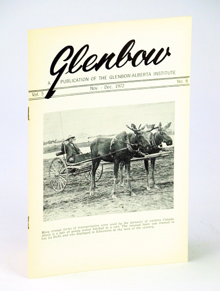 Glenbow, November (Nov.) - December (Dec.), 1972, Vol. 5, No. 6 - Glenbow and the Mounted Police