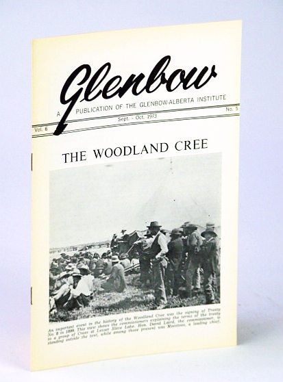 Glenbow, September (Sept.) - October (Oct.) 1973, Vol. 6, No. 5 - The Woodland Cree