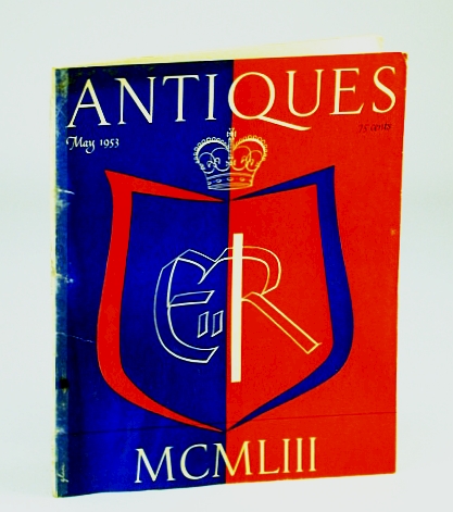 Image for Antiques Magazine, May 1953, Vol. LXIII, No. 5 - The Royal Collections Antiques Magazine, May 1953, Vol. LXIII, No. 5 - The Royal Collections