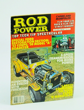 Rod Power Magazine, March (Mar.) 1980 - Special Ford Restoration Section