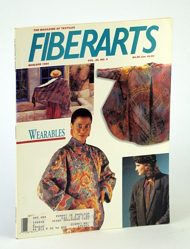Fiberarts Magazine, March / April (Mar. / Apr.) 1994, Vol. 20, No. 5 - Wearables