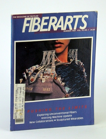 Fiberarts - The Magazine of Textiles, Summer 1989, Vol. 16, No. 1 - Pushing the Limits