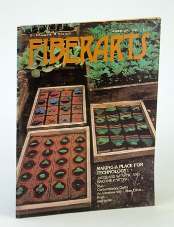 Fiberarts - The Magazine of Textiles, March / April (Mar. / Apr.) 1982, Vol. 9, No. 2 - Jacquard Weaving and Machine Knitting