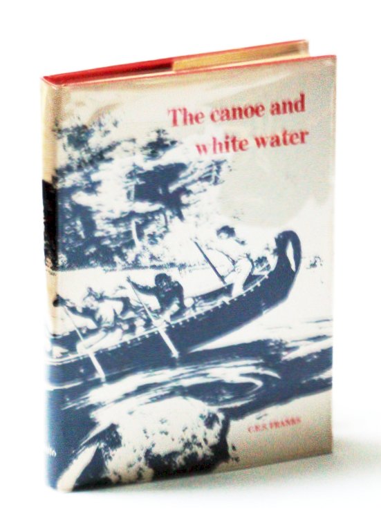 The Canoe and White Water: From Essential to Sport