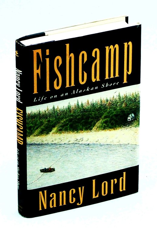 Fishcamp - Life on an Alaskan Shore