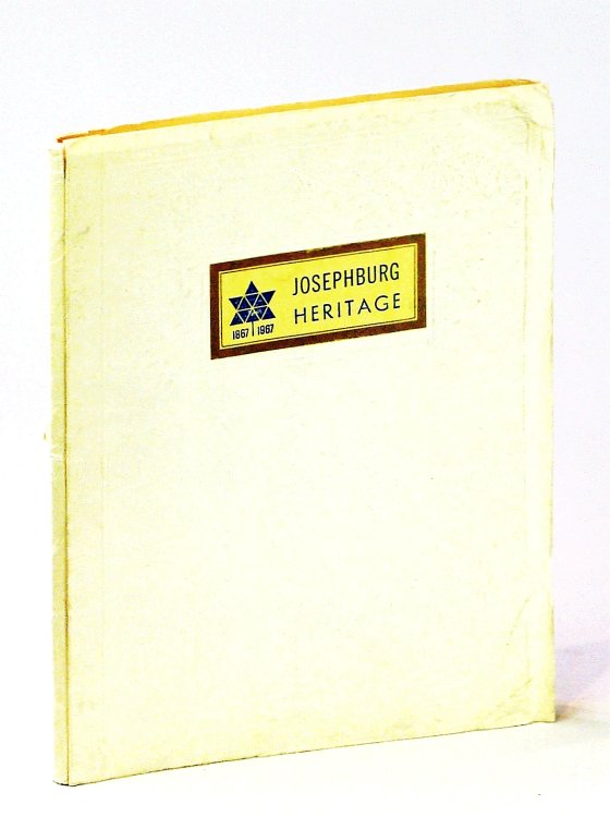 The Great Pioneers Who Cleared and Broke The Virgin Land of Josephburg [Alberta]: Centennial 1867 - 1967 [Josephburg Heritage]