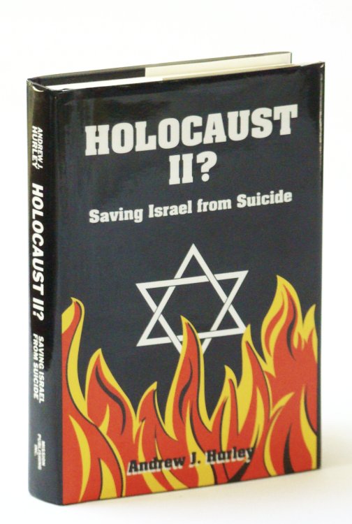 Holocaust II Saving Israel from Suicide