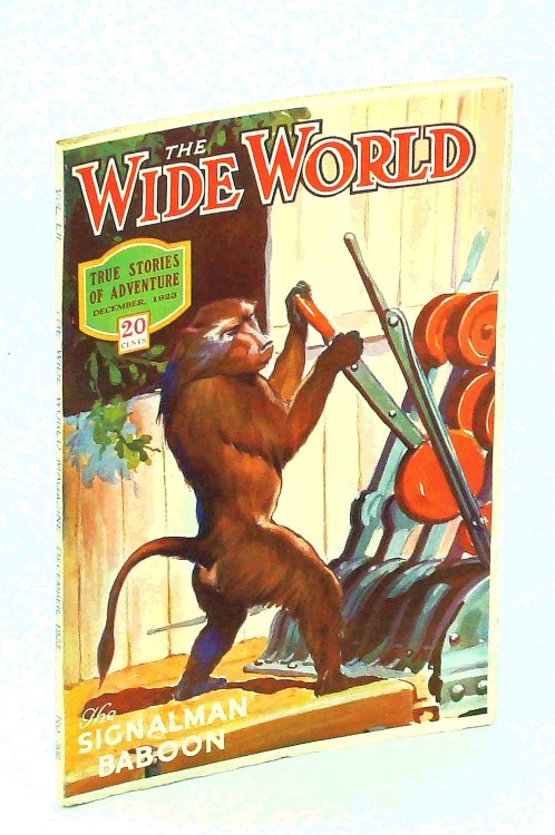 The Wide World Magazine - True Stories of Adventure, December [Dec.] 1923, Vol. LII, No. 308: Exploring in Central Brazil / The Signalman Baboon