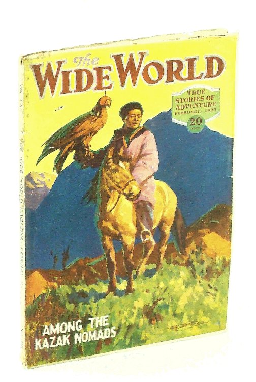 The Wide World Magazine - True Stories of Adventure, February [Feb.] 1928, Vol. LX, No. 358: Through Arctic Seas / Among the Kazak Nomads