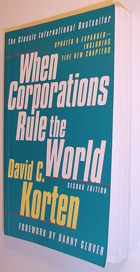 When Corporations Rule the World - Updated and Expanded
