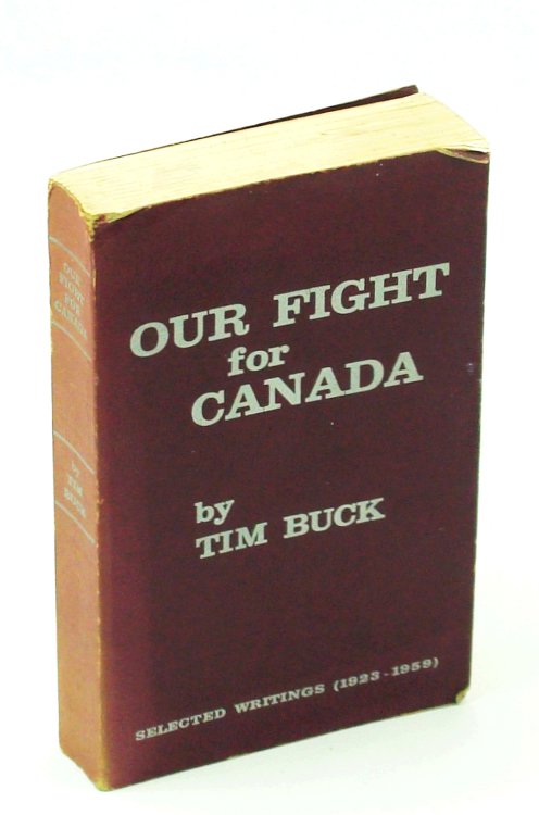 Our Fight for Canada [Selected Writings 1923-1959)