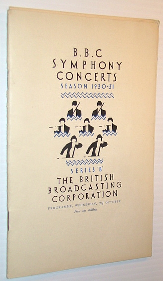 B.B.C. (BBC) Symphony Concerts - Season 1930-1931 - Series 'B' Programme, Wednesday, 29 October. 1930