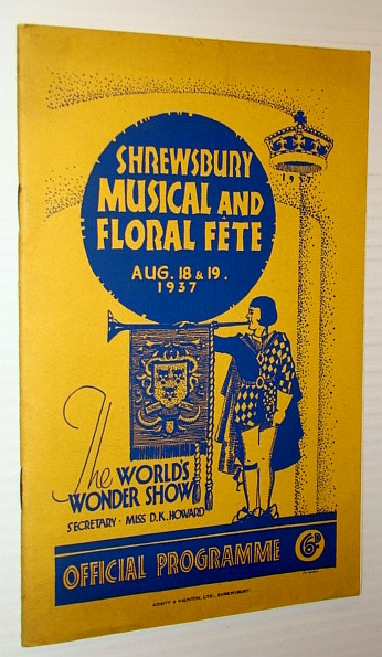 57th Shrewsbury Musical & Floral Fete - The World's Wonder Show, 18 and 19 August, 1937 - Official Programme