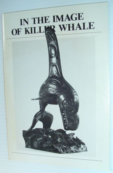 Waters - Journal of the Vancouver Aquarium, Volume 7, 1984 - In the Image of Killer Whale