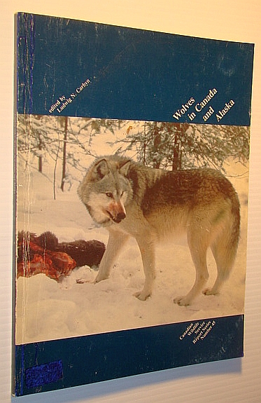 Wolves in Canada and Alaska: Their Status, Biology, and Management - Canadian Wildlife Service Report Series Number 45, Catalogue # CW65-8/45E