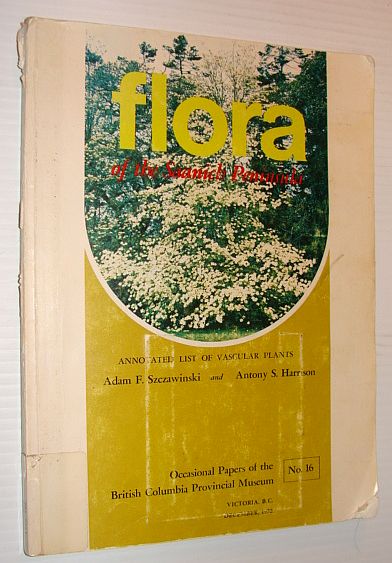 Friends of the Saanich Peninsula - Annotated List of Vascular Plants: Occasional Papers of the British Columbia Provincial Museum No. 16